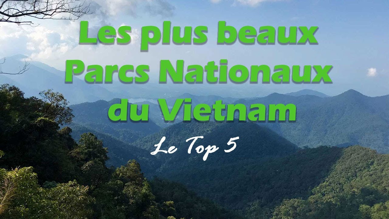 Les parcs nationaux du Vietnam